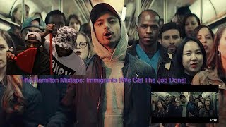 The Hamilton Mixtape: Immigrants (We Get The Job Done) REACTION!!