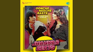 Download lagu Oonche Neeche Raste - Jhankar Beats mp3