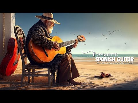 The Best of Spanish Guitar Music: Beautiful Relaxing Guitar Spanish Music (Instrumental)