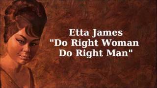Do Right Woman Do Right Man ~ Etta James