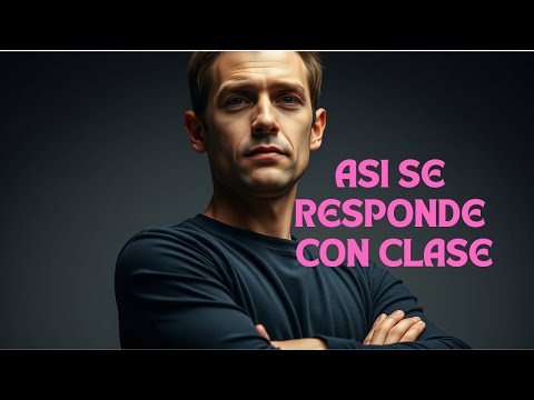 Así se responde con PODER y elegancia.