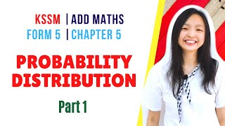 中文讲解 KSSM | Form 5 Add Maths Chapter 5 : Probability Distribution | Taburan Kebarangkalian 【Part 1】