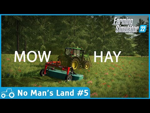 No Man's Land #5 FS22 Timelapse Mowing Grass To Make Hay Bales & Clearing Trees From The New Land