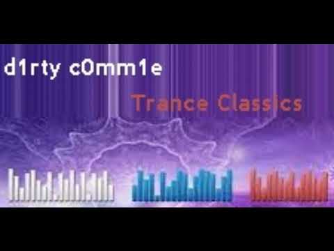 d1rty c0mm1e - Trance Classics - Классика транса