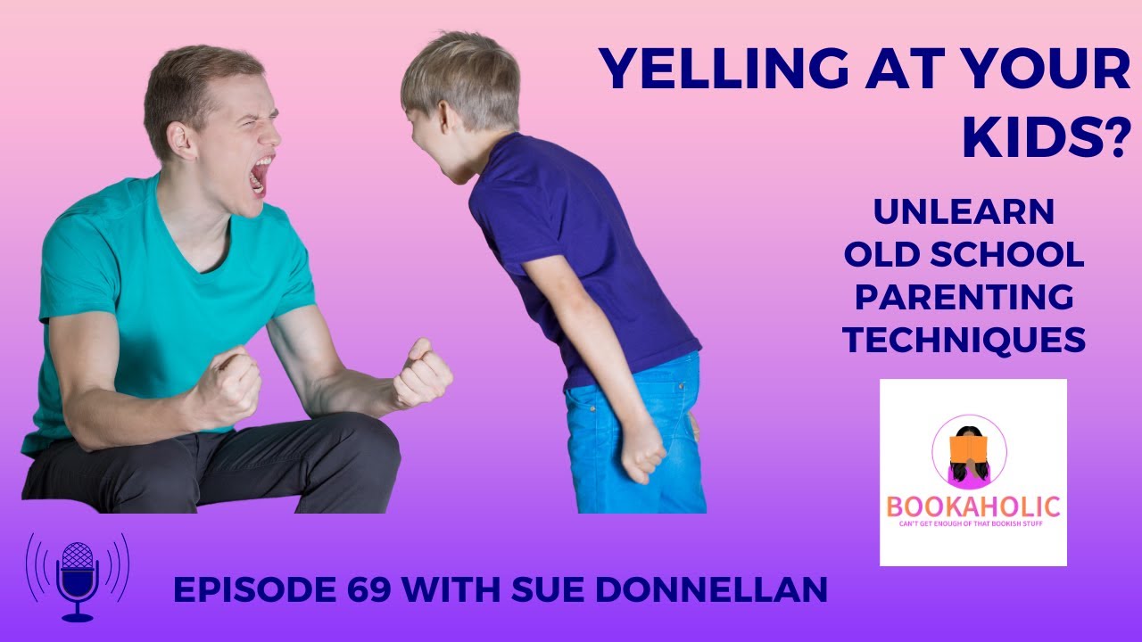 YELLING at your kids your BEST PARENTING technique?  UNLEARN old school techniques | Episode 69