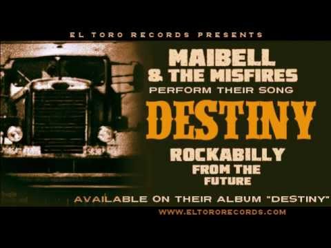 Destiny - Maibell & The Misfires - El Toro Records
