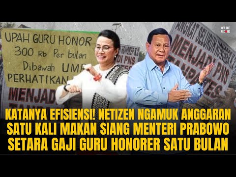 OKE GAS, EFISIENSI DILIBAS! ANGGARAN 1X MAKSI MENTERI PRABOWO SETARA GAJI GURU HONORER! | OTR #939