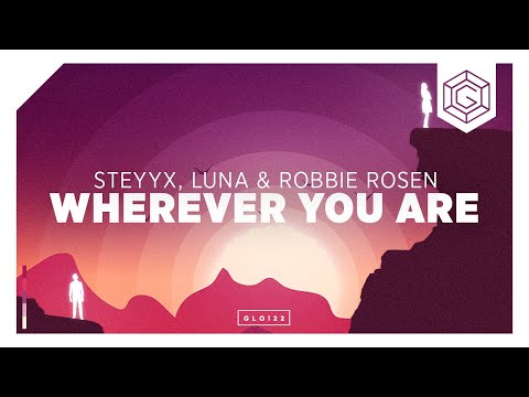 Steyyx, Luna & Robbie Rosen - Wherever You Are (Lyric Video)