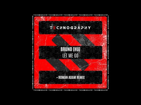Bruno (HU) - Let Me Go (Original Mix)