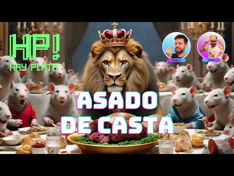 Asado de casta – HAY PLATA #29