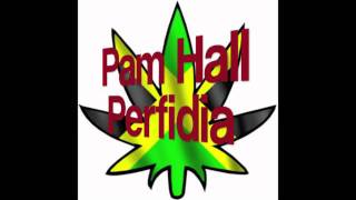 Pam Hall- Perfidia