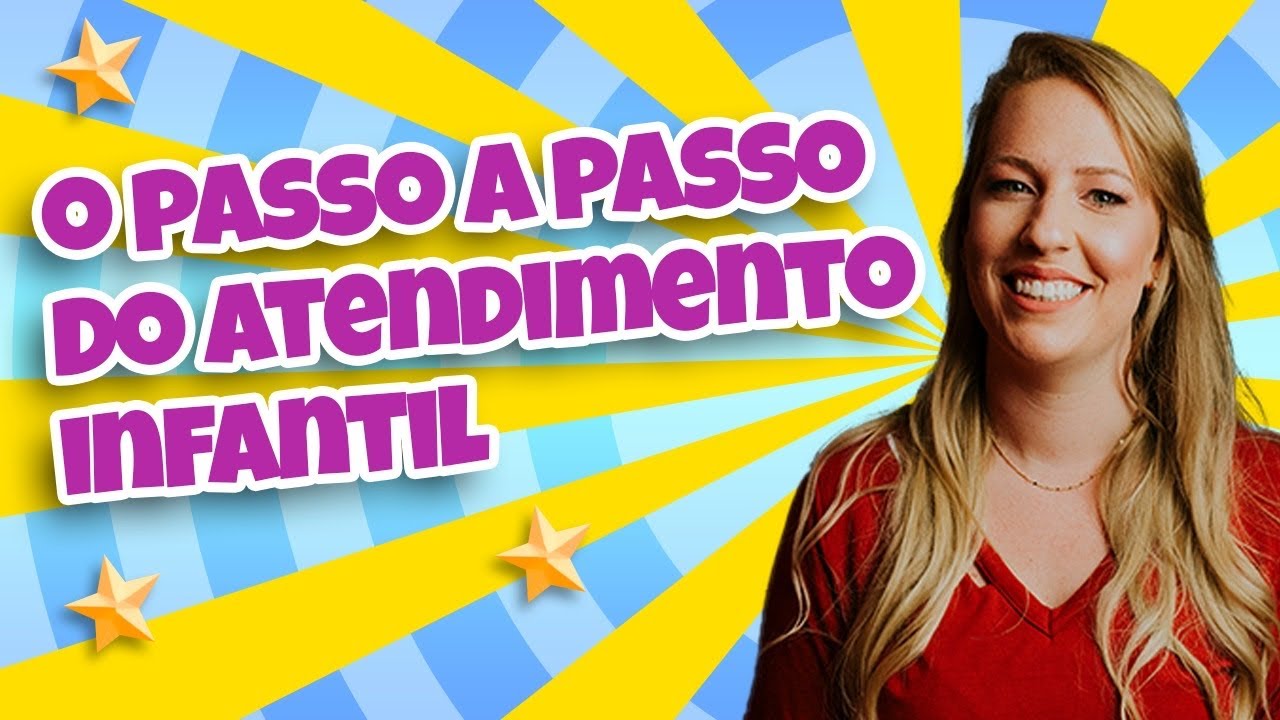 O PASSO A PASSO DO ATENDIMENTO INFANTIL, COMO FAZER? COMO É A PRÁTICA CLÍNICA DO TERAPEUTA INFANTIL?