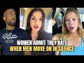 Women ADMIT They HATE When Men Move On In Silence In Modern Dating