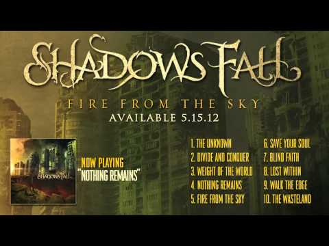 Shadows Fall - Nothing Remains