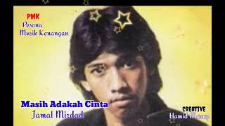 Download lagu MASIH ADAKAH CINTA [ Jamal Mirdad - Lirik] mp3