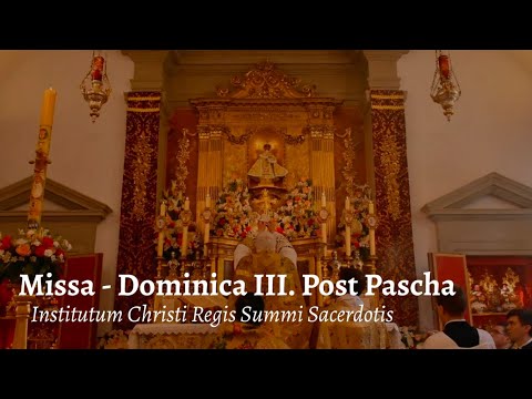 Dominica III. Post Pascha ~ Sancta Missa Cantata