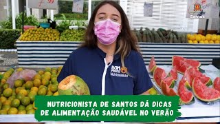 Nutricionista de Santos dá dicas de alimentação saudável no verão