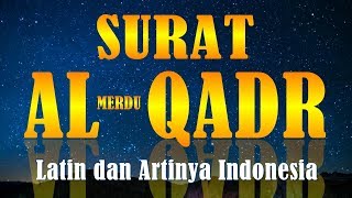 Download lagu Bacaan Surat AL QADR Merdu Latin dan Artinya Terjemahan Indonesia mp3 Download lagu Bacaan Surat AL QADR Merdu Latin dan Artinya Terjemahan Indonesia mp3