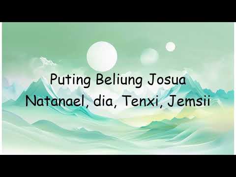 Puting Beliung Josua Natanael, dia, Tenxi, Jemsii | Lyrics Video