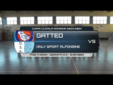 GATTEO VS ONLY SPORT ALFONSINE - COPPA C2 2023/2024 FASE A GIRONI - GIORNATA 3 - 13/01/2024