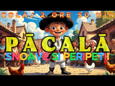 PACALA | SNOAVE SI PERIPETII | PE CARE SIGUR NU LE STII | COLAJ 2 ORE 50 MIN | 2025