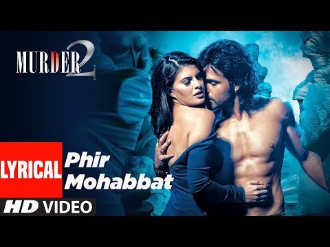 Lyrical Video :Phir Mohabbat | Murder 2 | Emraan Hashmi, Jacqueline Fernandez