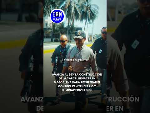 AVANZA AL 86% LA CONSTRUCCIÓN DE LA CÁRCEL RENACER EN MAGDALENA