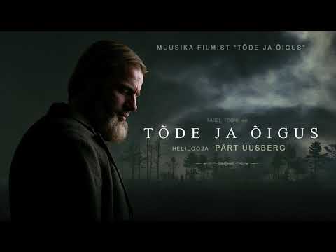 Pärt Uusberg - "Et kiitke jumalat, kes on nii helde" (Tõde ja Õigus OST)