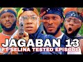 JAGABAN Ft. SELINA TESTED EPISODE 13