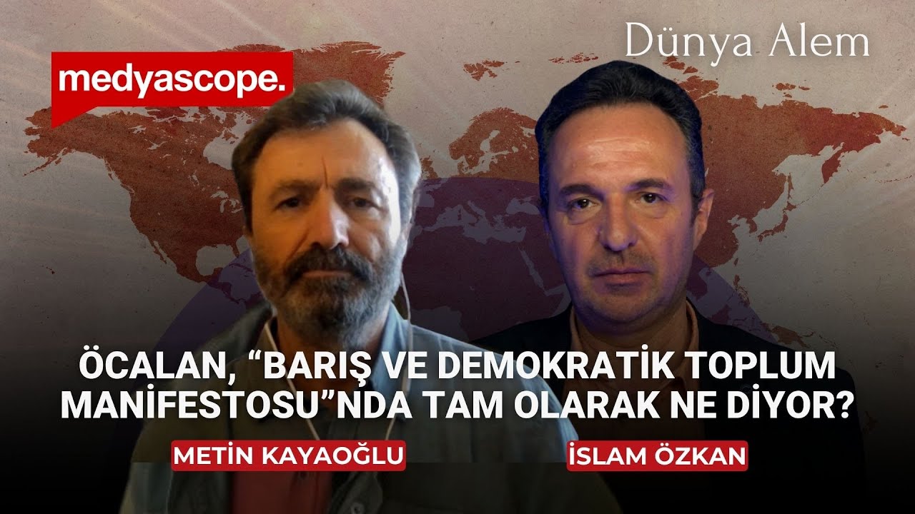 Öcalan, "Barış ve Demokratik Toplum Manifestosu"nda tam olarak ne diyor