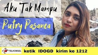 Download lagu PUTRY PASANEA - AKU TAK MAMPU mp3 Download lagu PUTRY PASANEA - AKU TAK MAMPU mp3