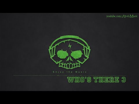 Who's There 3 by Peter Sandberg - [Build Music]
