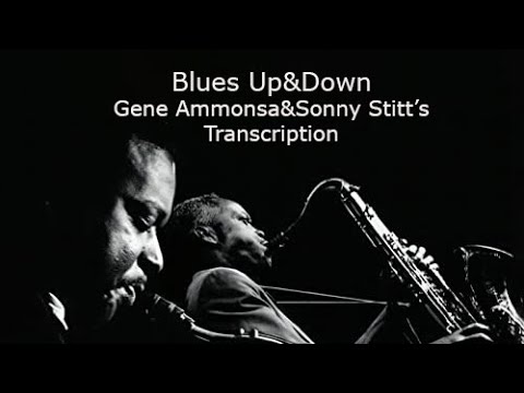 Blues Up&Down-Gene Ammons&Sonny Stitt's (Bb) transcription. Transcribed by Carles Margarit