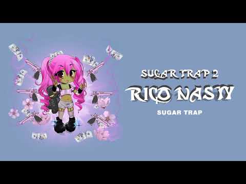 Rico Nasty - Sugar Trap (Official Audio)