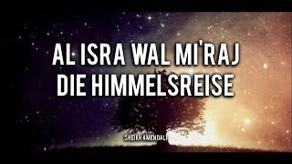 Al Isra wal Mi&#39;raj - Himmelsreise des Propheten ﷺ | Teil 1