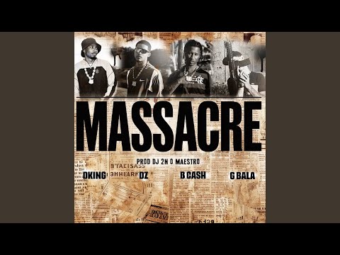 Massacre (feat. DJ 2N O Maestro, EuDZ, DKING.OF.GANG & GBala022)