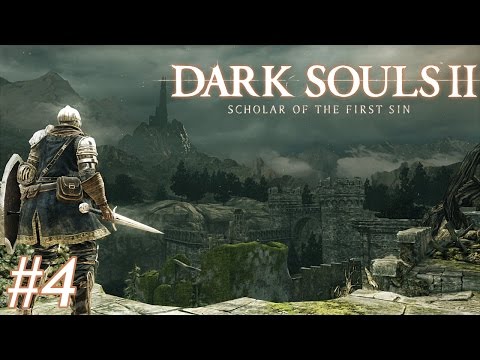 Dark Souls 2 - Let's Play - Scholar of the First Sin Part #4