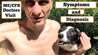 My visit to the doctor about ME/CFS ( Chronic Fatigue Syndrome ) - Diagnosis, Symptoms & treatment.