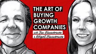 The Art of Buying Growth Companies for Value Prices w/ James and Abby Zimmerman (TIP723)