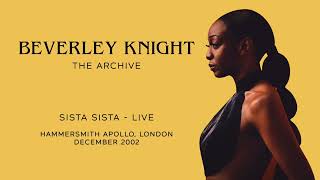 Beverley Knight - &quot;Sista Sista&quot; LIVE at Hammersmith Apollo 2002
