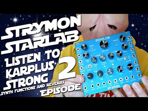 Strymon Starlab Episode 2 Review - Karplus Strong Synthesis only [HQ Sound] by Penishead