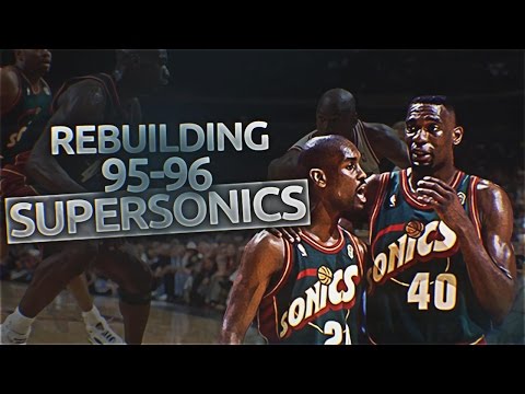 NBA 2K16 Rebuilding Historic Teams: The '95-'96 Seattle SuperSonics!