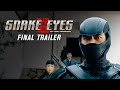 Snake Eyes: G.I. Joe Origin | Final Trailer | In Cinemas July 22