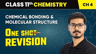 Chemical Bonding and Molecular Structure - One Shot Revision | Class 11 Chemistry Chapter 4 | CBSE