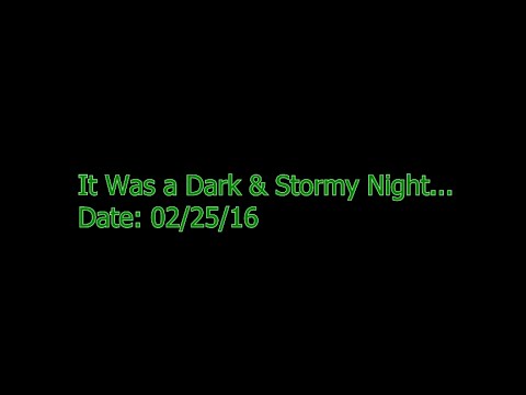 It Was a Dark & Stormy Night (02/25/16)