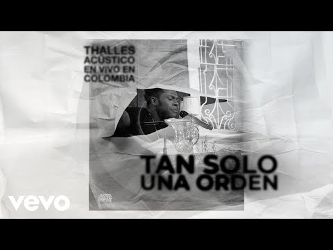 Thalles Roberto - Tan Solo Una Orden (En Vivo) ft. Alex Campos