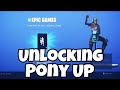 Fortnite (BR) - Unlocking Pony Up