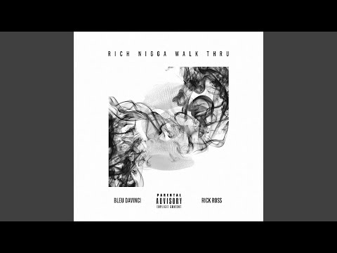Rich Nigga Walkthrough (feat. Rick Ross)