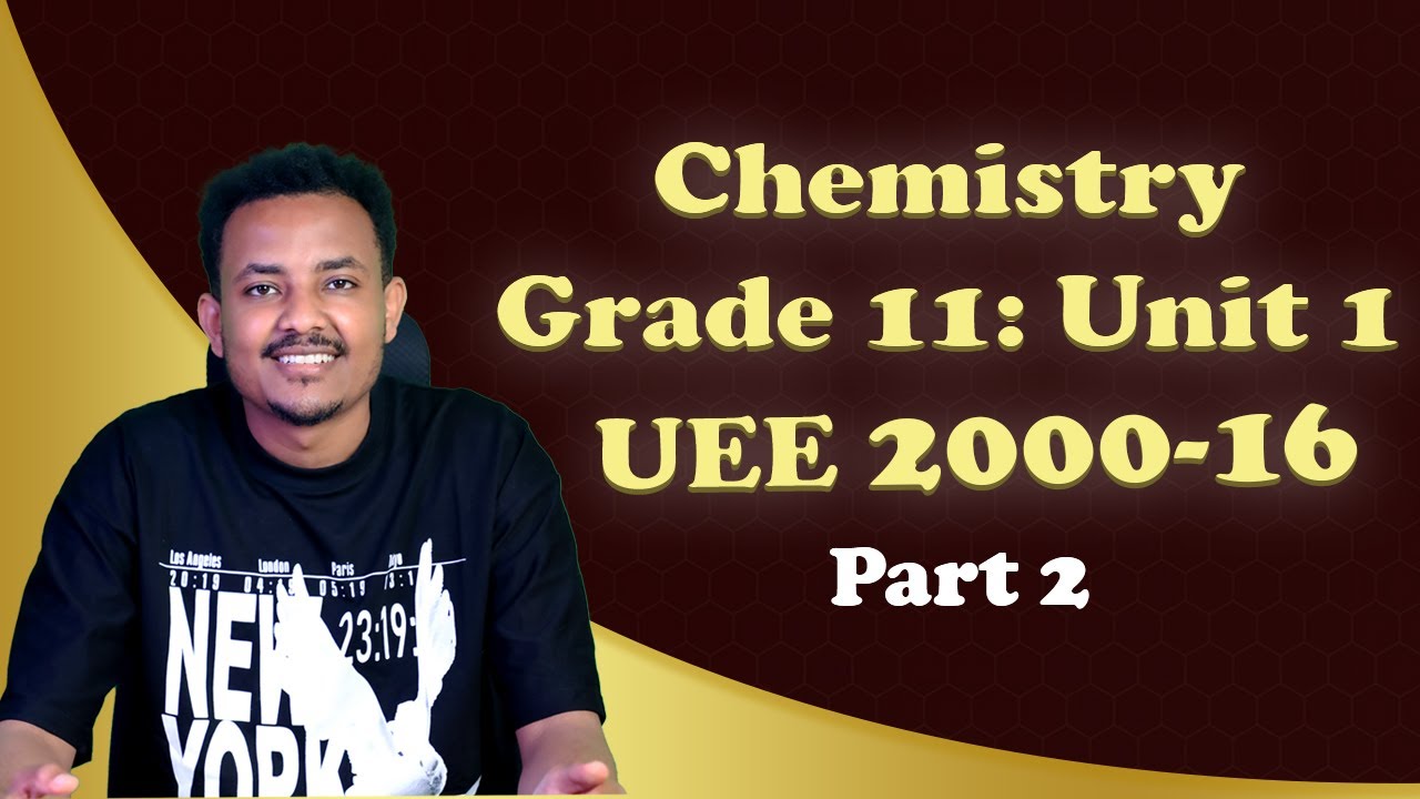 UEE 2000 - 2016 Atomic structure & The periodic Table | Part 2 | ከሚያስገርም ማብራሪያ ጋር