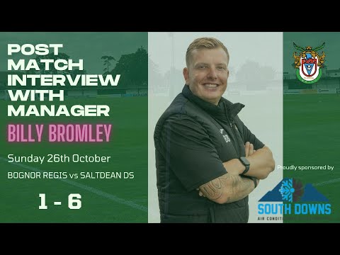 Bognor Regis Town WFC 1-6 Saltdean United Development ¦ Billy Bromley Post Match Interview